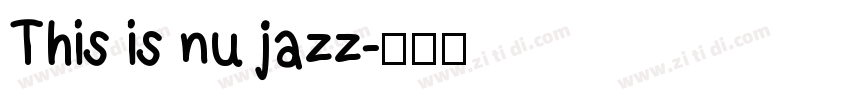 This is nu jazz字体转换